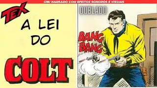 Tex Willer | A Lei do Colt | Tex Furioso, Detona os bandidos e Vinga seu Irmão - Gibi Dublado