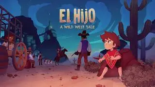 Геймплейный трейлер игры El Hijo - A Wild West Tale!