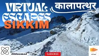 Virtual Escapes: KAALAPATHAR ,SIKKIM | 360 VR 4K VIDEO