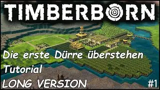 Anfänger Guide Ep 1 - Dürre überstehen LONG VERSION / How to / Tutorial / Anleitung/ Timberborn