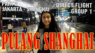 Travel to Shanghai from Jakarta (Cek di Channel buat Updated Video) | Nongho