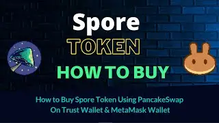 How to Buy Spore Token (SPORE) Using PancakeSwap On Trust Wallet OR MetaMask Wallet
