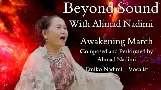 Awakening March (English subtitles) | Calming Music for Inner Peace and Harmony  - Ahmad Nadimi