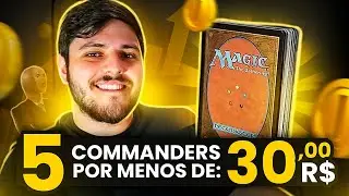 5 DECKS COMMANDER POR MENOS DE R$30!