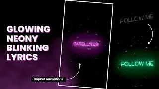 Glowing Neon Blinking Lyrics Editing Tutorial | With CapCut Animations