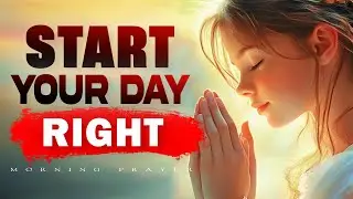 A New Day, A New Blessing | 20 Minute Prayer to Start Your Day Right | Morning Prayer