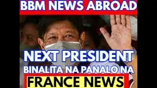 FRANCE NEWS TODAY FULL  BINALITA  SA KANILA NA PANALO NA!  LANDSLIDE KAY LENI & MARCOS PAST POLITICS