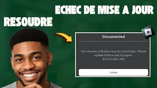 Comment R&eacute;soudre L'&eacute;chec De La Mise a Ajour Sur Roblox (NOUVEAU 2026)