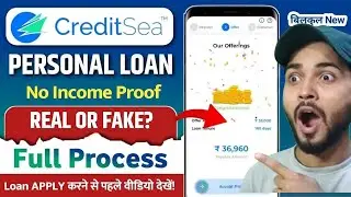 CreditSea Loan App Real Or Fake?| Credit Sea Loan App Review| creditsea loan App Safe Or Not?
