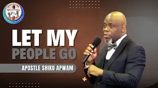 Let My People Go | 25 January 2026 | Apostle Shiko Apwam