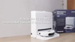 How to use EZVIZ RS2 Smart Robot Vacuum & Mop Combo - Part 1: Quick Start Guide