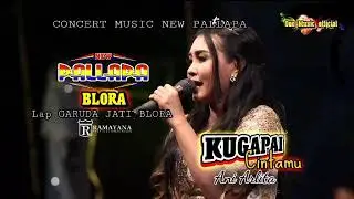 KUGAPAI CINTAMU Ani Arlita NEW PALLAPA BLORA JATI