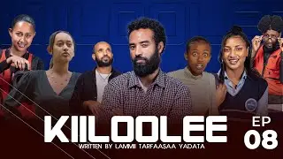 kIILOOLEE  KUTAA 8 ffaa / NEW AFAAN OROMOO DRAMA / 2025