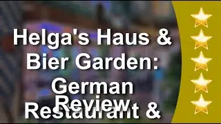 Helga's Haus & Bier Garden: German Restaurant & Bier Garden & Deli Aurora Terrific 5 Star Revie...