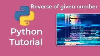 Reverse a given number in Python.