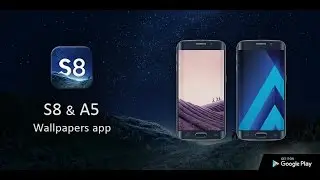 Samsung galaxy S8 Plus wallpapers app | 2017