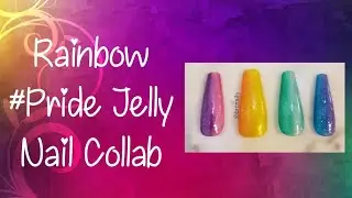 Rainbow #Pride Jelly Nail Collab