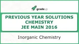 JEE Main 2016 Chemistry Solution Part 2 | Inorganic Chemistry | Analysis, Tips and Tricks