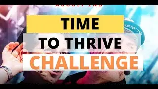 Time To Thrive Challenge 2022: Time To Thrive Challenge Review By Tony Robbins Dean