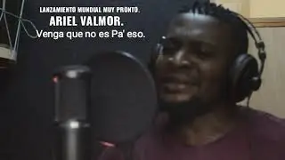 Venga que no es p&agrave; eso --  Ariel Valmor