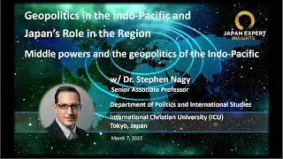 Prof. Stephen Nagy: Middle Powers &  the Indo-Pacific  | Japan Expert Insights Podcast #51