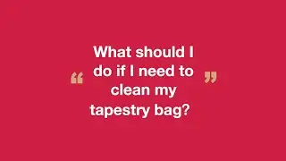 @Signare Studio EP1 - &ldquo;What should I do if I need to clean my tapestry bag?&rdquo;