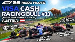 F1 25 MODO PILOTO | Visa Cash Racing Bulls 🇦🇹 #11 | Austria a FUEGO Puro | Curvas y velocidad pura