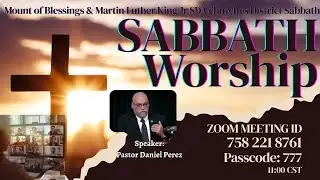 THE QUIET POWER OF THE KINGDOM,&rdquo; Pastor Daniel Perez. District Sabbath 01/24/26