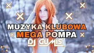 ❄️ STYCZEŃ 2026 ❄️ MUZYKA KLUBOWA 🥰 MEGA POMPA NAJLEPSZE KLIUBOWE HITY ❤️POMPA MUSI BYĆ 🔥 DJ GumiŚ 🔥