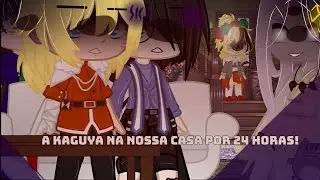 A Kaguya na nossa casa por 24 horas (original){narusasu}[deu muita treta!]♡