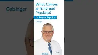Brant Fulmer, MD, Describes Causes for an Enlarged Prostate