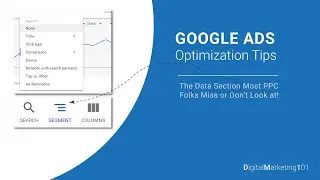 Google Ads Optimization Tips | What's Data Segment and How it Helps You Optimize Better Results?