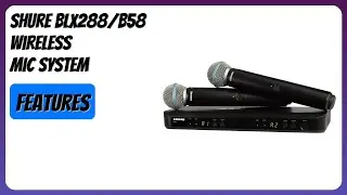 REVIEW (2026): Shure BLX288/B58 Wireless Mic System. Features
