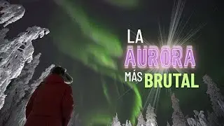 La aurora m&aacute;s brutal que he visto en 15 a&ntilde;os 🌌 | Rovaniemi