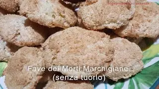Fave dei Morti Marchigiane (Biscotti Morbidi alle Mandorle)