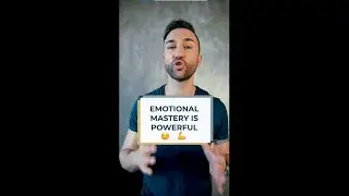 Emotional Mastery is Powerful