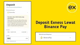 Cara Deposit Exness Lewat Binance Pay