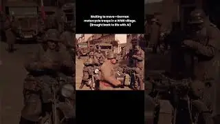 Colorized Historic WW2 Footage: German Motorcycle Troops Pause in Village #wwii #wehrmacht #motor