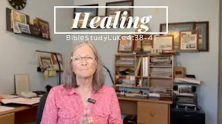 Bible Study - Jesus is Asked to Heal