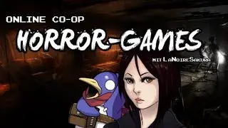 Horror-Games (mit LaNoireSakura) - Online Co-Op