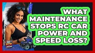 What Maintenance Stops RC Car Power And Speed Loss? - RC Toy Central