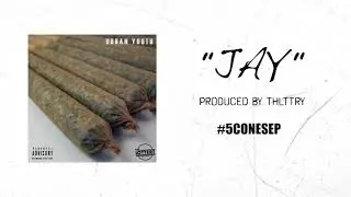 Urban Youth - Jay [Prod.ThLttry]