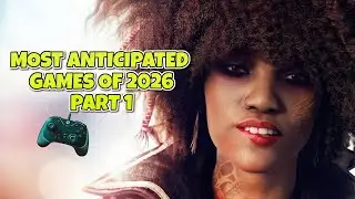 MOST ANTICIPATED GAMES OF 2026 🔥 | Upcoming Games in 4K l PART l