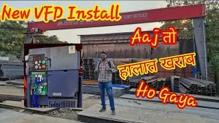 New VFD Install | Naya Drive लगा दी | लेकिन हालत खराब हो गई मेरी.