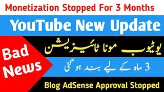 Paused Monetization|New YouTube Monetization Update | Delay Monetization For 3 Months