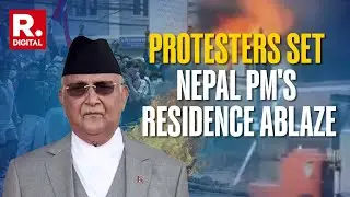 BREAKING: Nepal PM KP Oli&rsquo;s House Set On Fire As Gen Z Protest Spirals Out Of Control