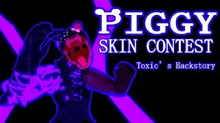 Piggy Skin Contest 2022 | Toxic’s Backstory