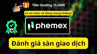 Phemex Đ&aacute;nh Gi&aacute;: Phemex c&oacute; an to&agrave;n v&agrave; đ&aacute;ng sử dụng kh&ocirc;ng? + C&aacute;ch nhận bonus 15.000$ (M&atilde;: IE78V7)