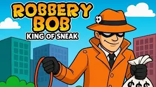 Robbery Bob – King of Sneak | First Gameplay | Funny Stealth Game 🎮🔥