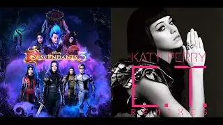 Night Falls/E.T. (Mashup) - Descendants 3 - Katy Perry